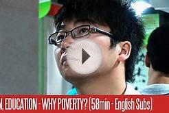 Education, Education - Why Poverty? (58min English Subtitles)